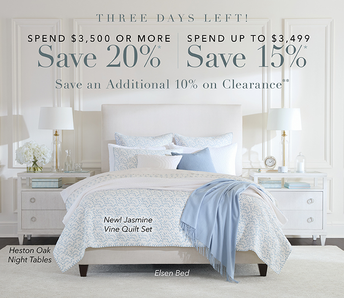 3 DAYS LEFT! | Spend $3,500 or more save 20%* | Spend up to $3,499 save 15%*