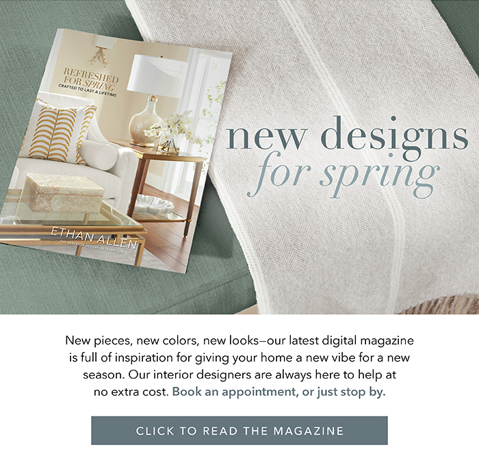 NEW designs for Spring | Click to read the magazine >