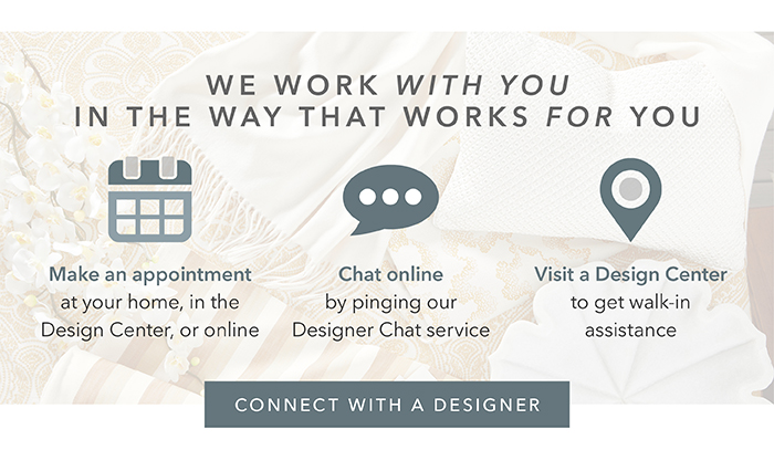 We work in a way that works for you | Connect with a designer >