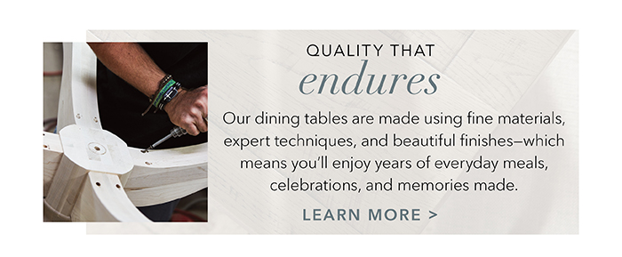 Quality that endures | Learn more >