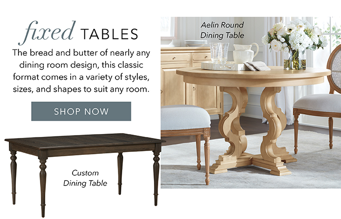 Fixed Tables | Shop now >