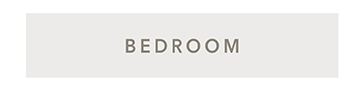 BEDROOM >