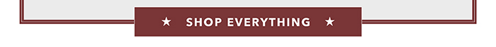 Shop everything >