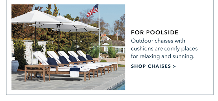 Shop Chaises >
