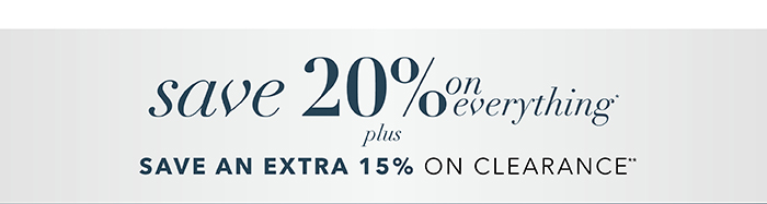 Save 20% on everything*