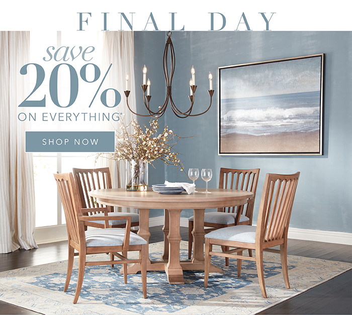 FINAL DAY | Save 20% on everything*