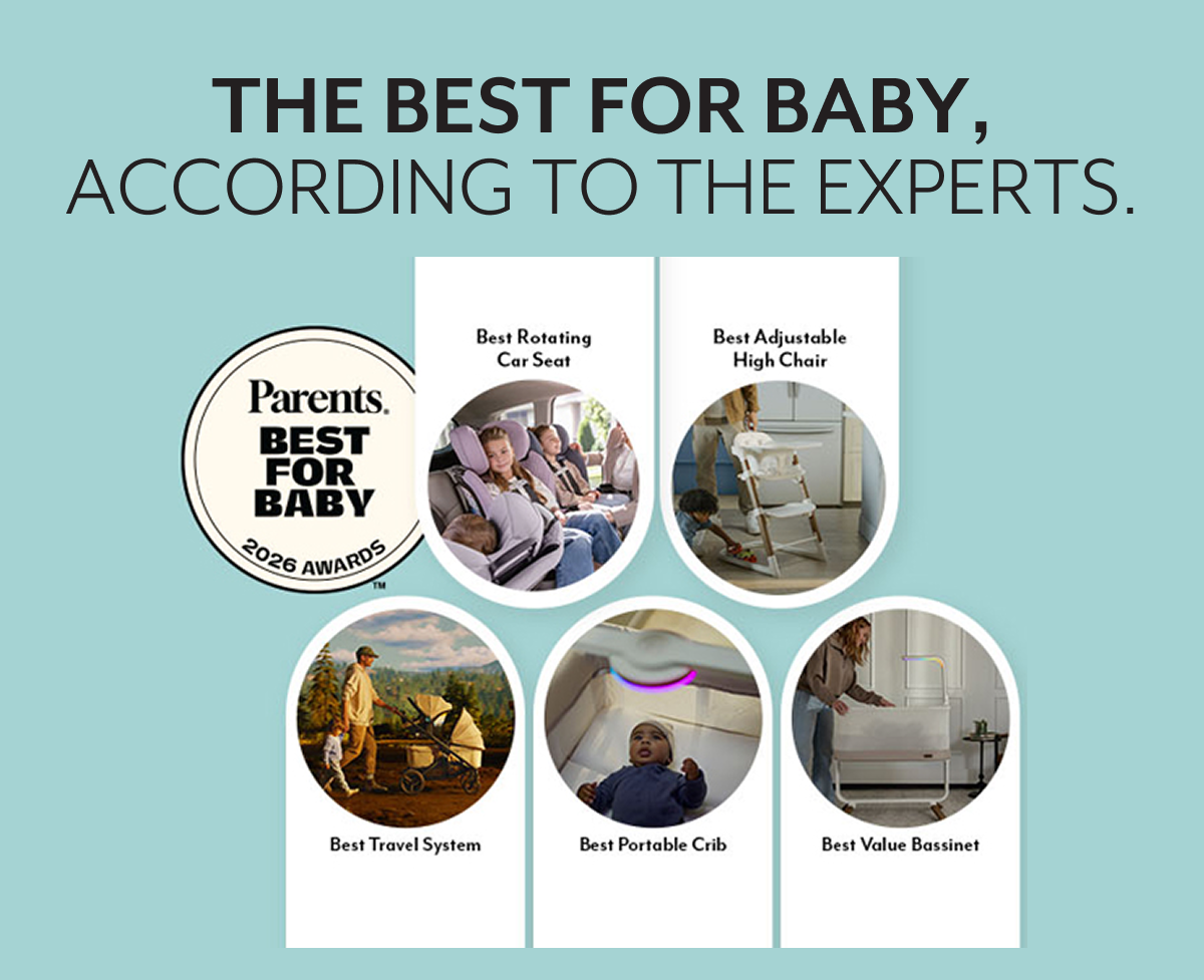 THE BEST FOR BABY, ACCORDING TO THE EXPERTS. | Parents. BEST FOR BABY 2026 AWARDS | Best Rotating Car Seat | Best Adjustable High Chair | Best Travel System | Best Portable Crib | Best Value Bassinet