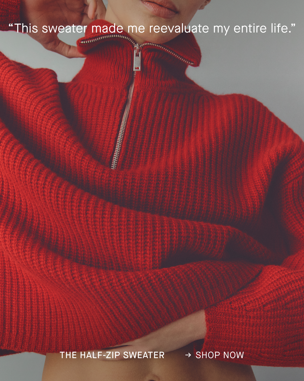 Image | “This sweater made me reevaluate my entire life.” | The Half-Zip Sweater | Shop Now