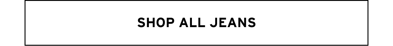 SHOP ALL JEANS