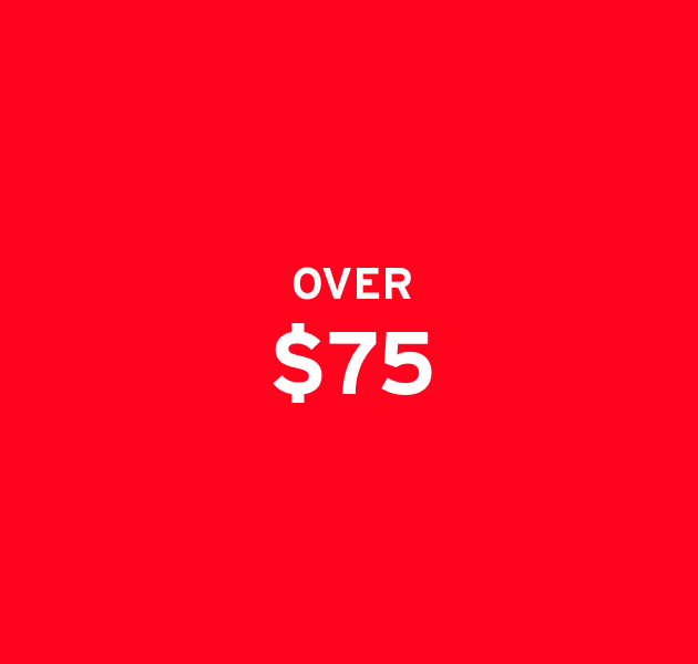OVER $75