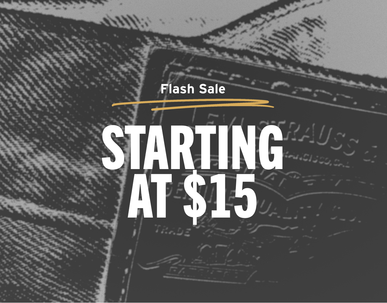FLASH SALE STARTING AT $15