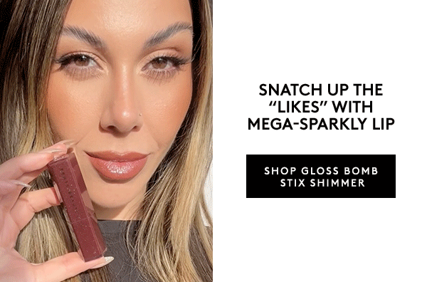 30% OFF GLOSS BOMB STIX SHIMMER