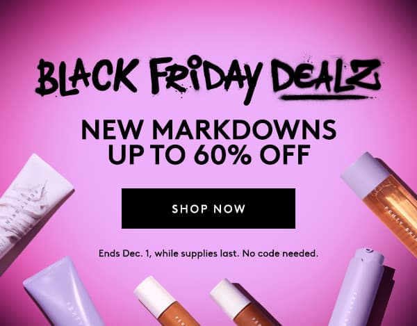 BLACK FRIDAY DEALZ: UP TO 60% OFF SELECT ITEMS