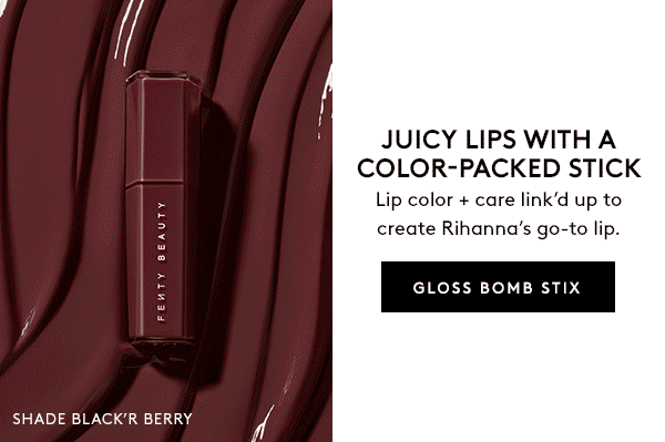 JUICY LIPS WITH A COLOR-PACKED STICK | Lip color + care link'd up to create Rihanna's go-to lip. | GLOSS BOMB STIX