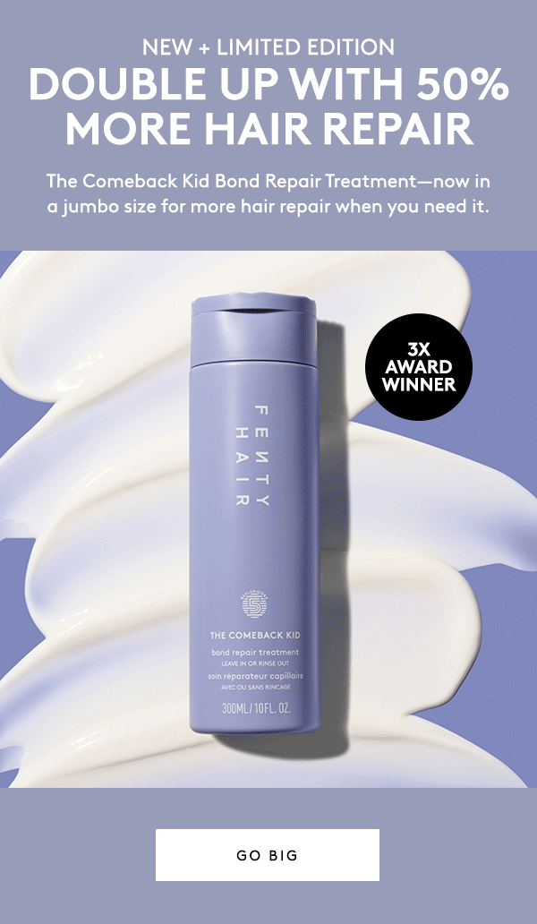 NEW + LIMITED EDITION | DOUBLE UP WITH 50% MORE HAIR REPAIR | The Comeback Kid Bond Repair Treatment - now in a jumbo size for more hair repair when you need it. | $54 | $76 VALUE JUMBO | 3X AWARD WINNER | GO BIG