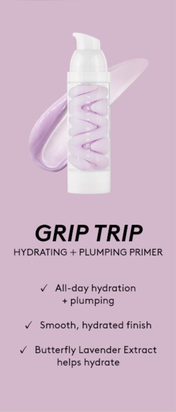 GRIP TRIP HYDRATING + PLUMPING PRIMER | All-day hydration + plumping | Smooth, hydrated finish | Butterfly Lavender Extract helps hydrate