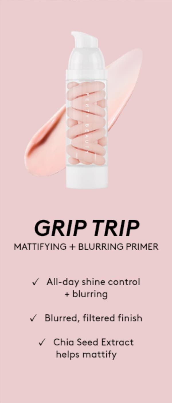 GRIP TRIP MATTIFYING + BLURRING PRIMER | All-day shine control + blurring | Blurred, filtered finish | Chia Seed Extract helps mattify