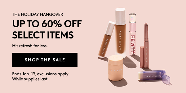 THE HOLIDAY HANGOVER | UP TO 60% OFF SELECT ITEMS | Hit refresh for less | SHOP THE SALE | Ends Jan. 19, exclusions apply. While supplies last.