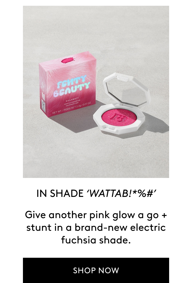IN SHADE 'WATTABRAT' Give another pink glow a go + stunt in a brand-new electric fuchsia shade. SHOP NOW