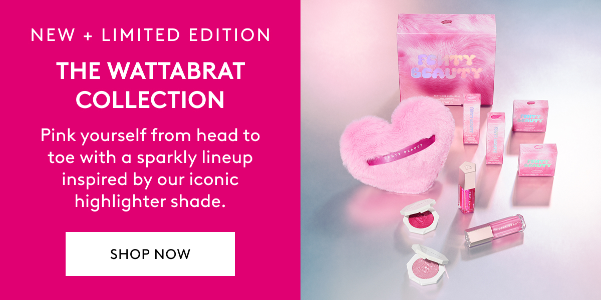 NEW + LIMITED EDITION THE WATTABRAT COLLECTION Pink yourself from head to toe with a sparkly lineup inspired by our iconic highlighter shade. SHOP NOW