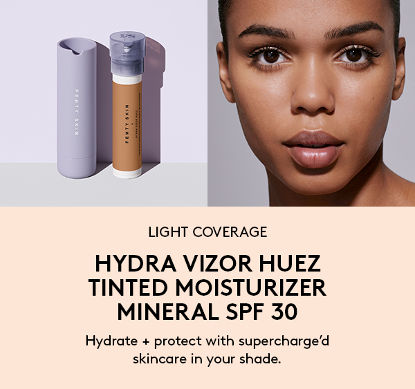 LIGHT COVERAGE HYDRA VIZOR HUEZ TINTED MOISTURIZER MINERAL SPF 30 Hydrate + protect with supecharge'd skincare in your shade.