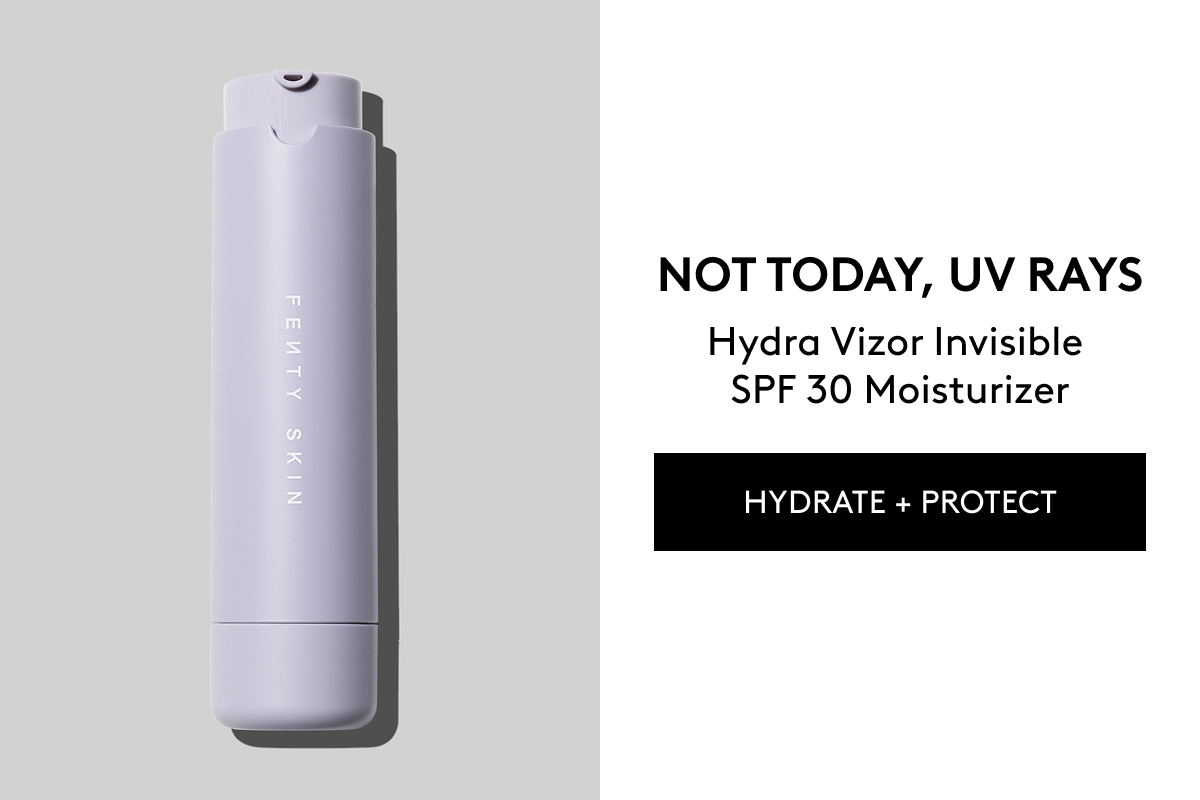 NOT TODAY, UV RAYS Hydra Vizor Invisible SPF 30 Moisturizer HYDRATE + PROTECT