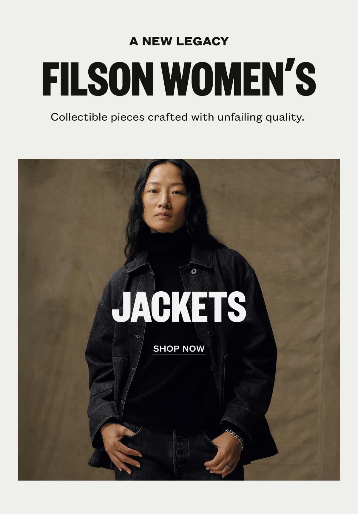 A NEW LEGACY FILSON WOMEN’S Collectible pieces crafted with unfailing quality.&nbsp;| JACKETS | SHOP NOW