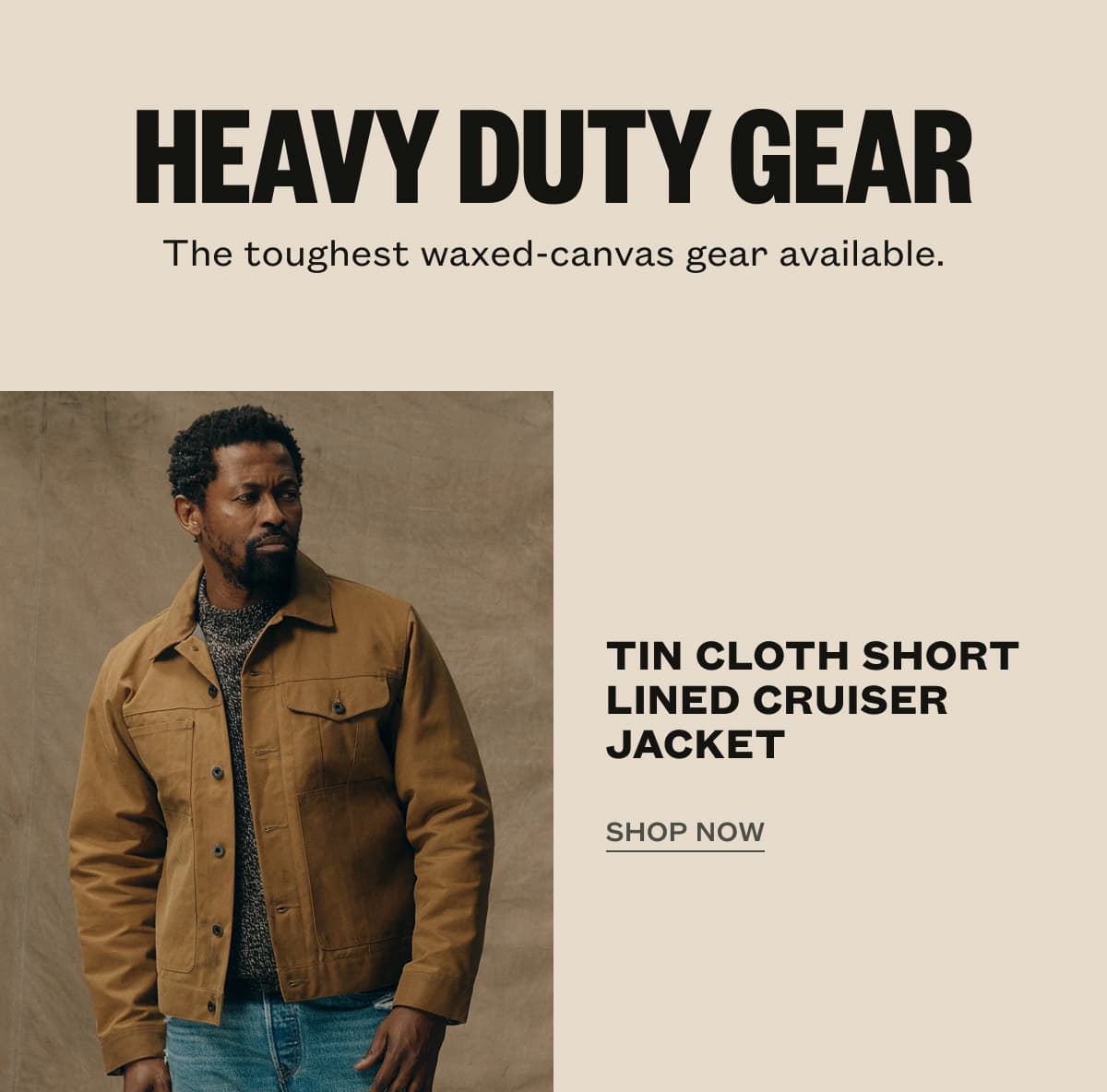 HEAVY DUTY GEAR | The toughest waxed-canvas gear available. | Tin Cloth Short Lined cruiser JACKET | SHOP NOW