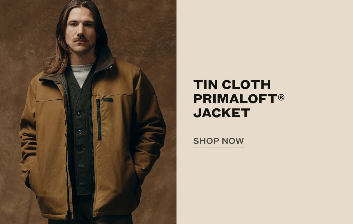 Tin Cloth Primaloft® Jacket | SHOP NOW