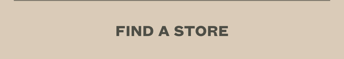 FIND A STORE