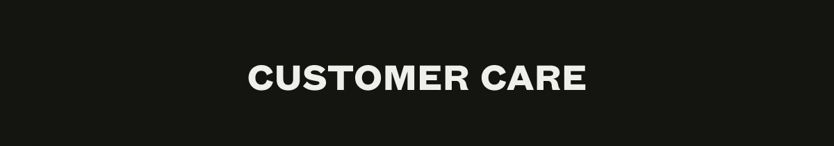 CUSTOMER CARE
