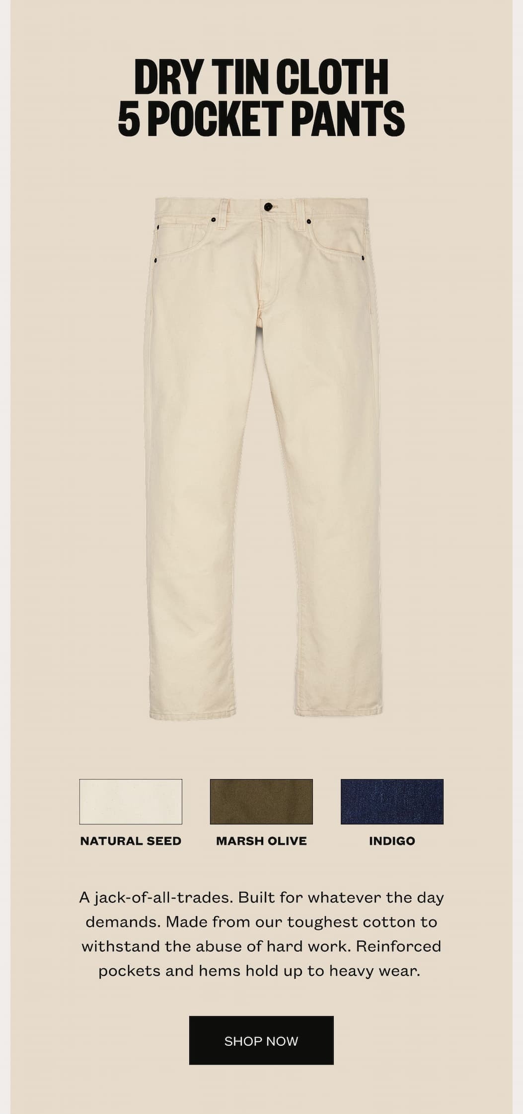 Dry Tin Cloth 5 Pocket Pants