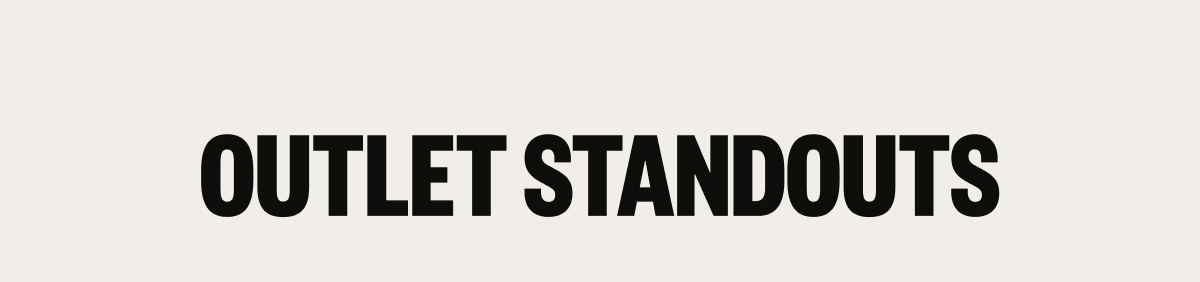 Outlet Standouts