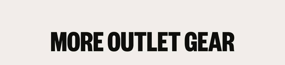 More Outlet Gear