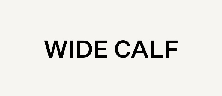 Wide Calf