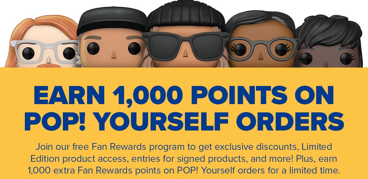 Get 1,000 Extra Points with POP! Yourself