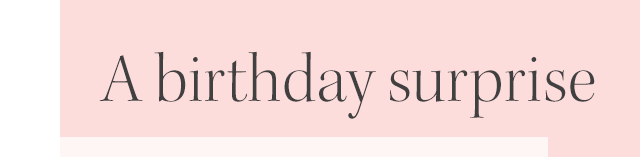 A birthday surpirse