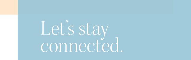 Let's stay connected.