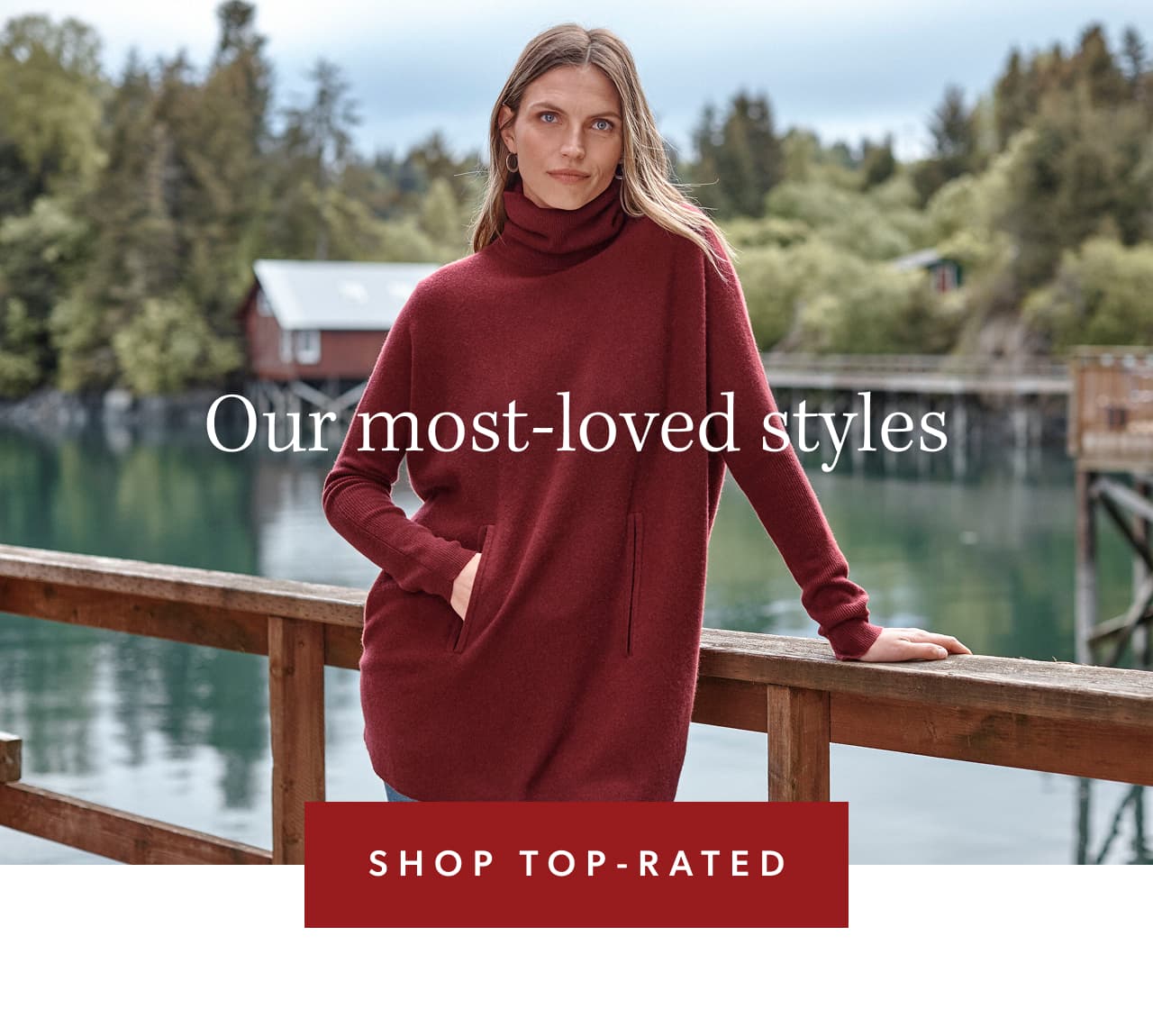 Our most-loved styles. Shop top-rated.