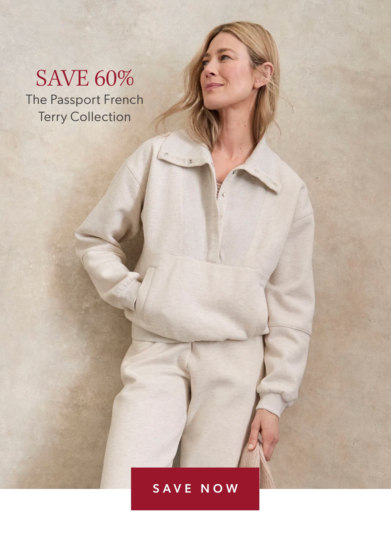 Save 60% The Passport French Terry Collection. Save now.