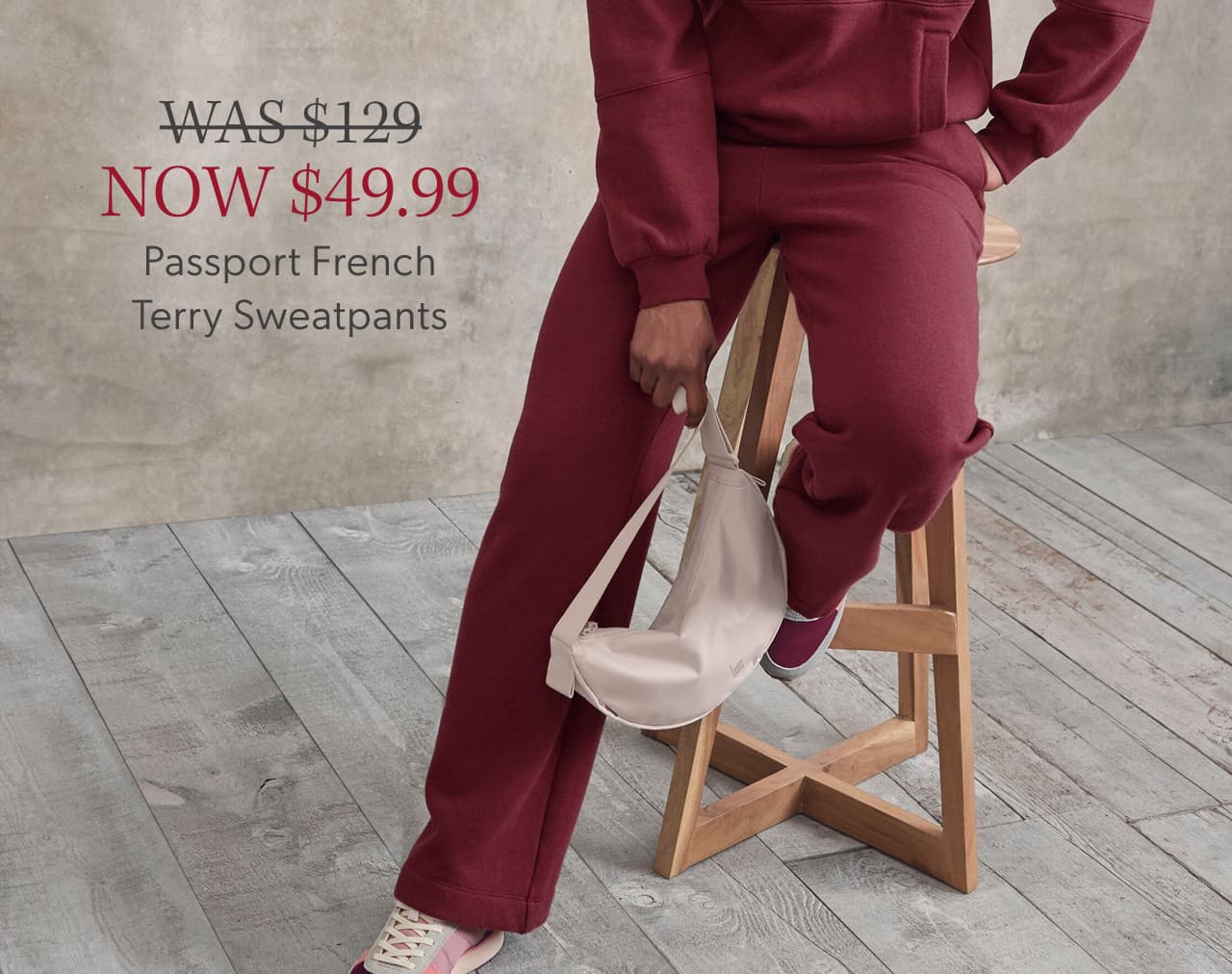 Was $129 Now $49.99 Passport French Terry Sweatpants