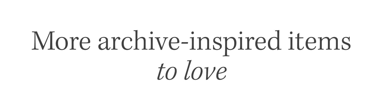 More archive-inspired items to love