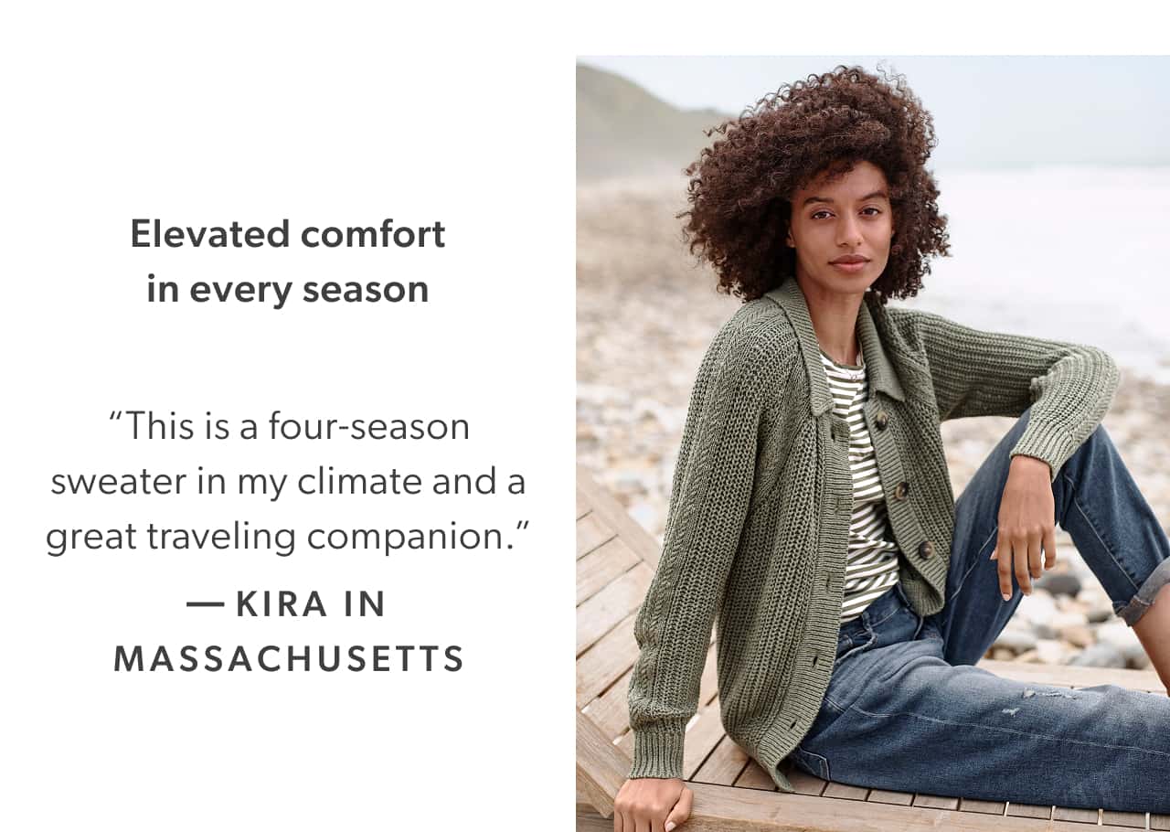 Elevated comfort in every season.