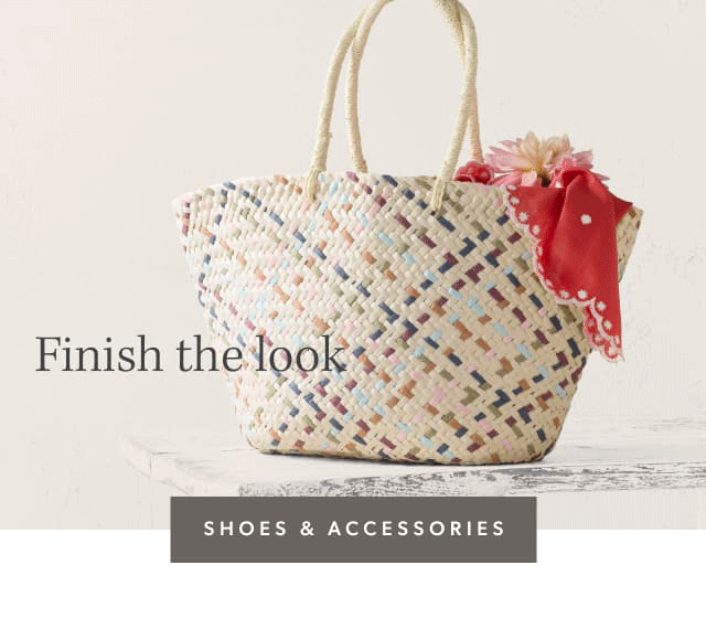 Finish the look. Shop Shoes & Accessories.