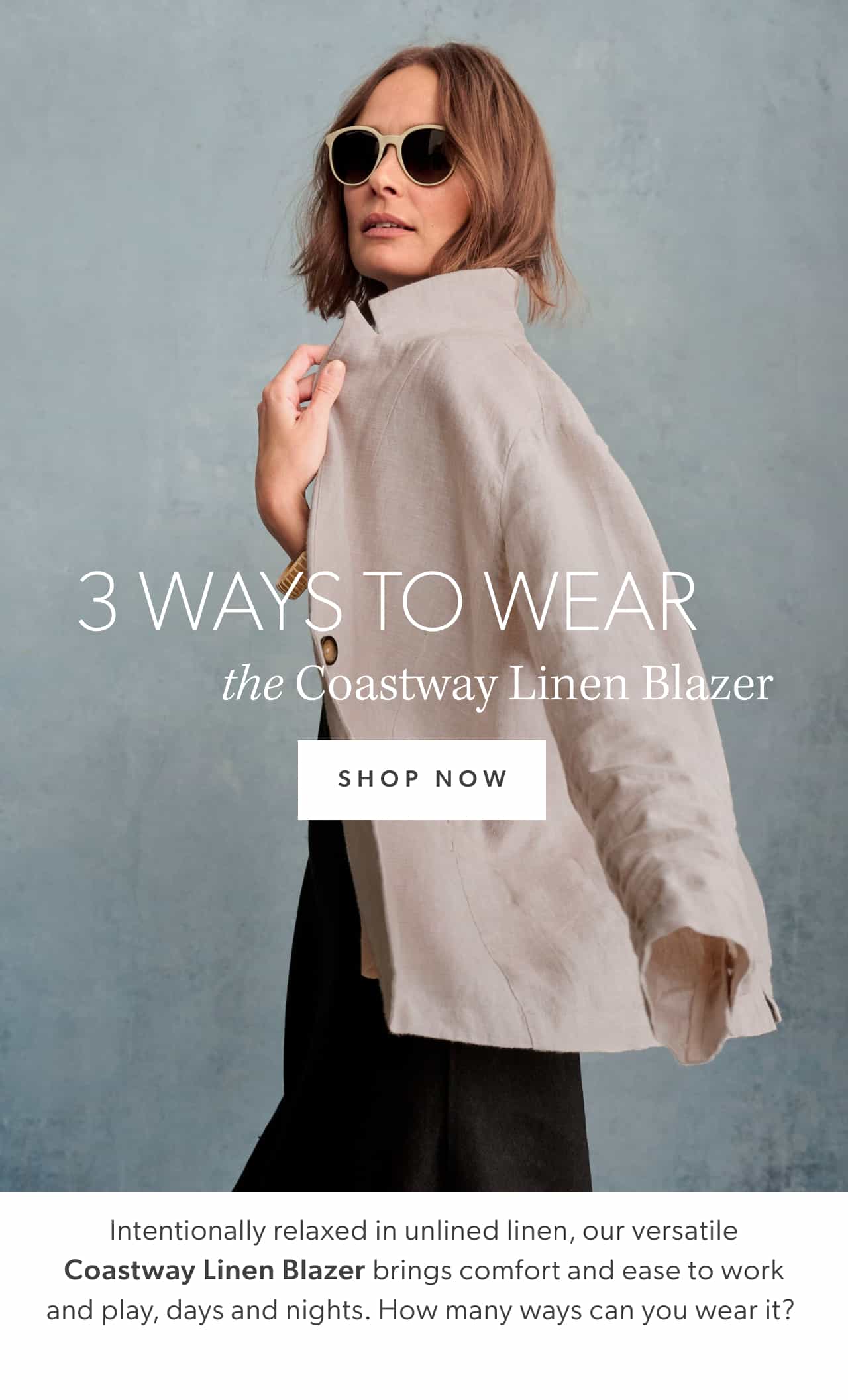 3 ways to wear the Coastway Linen Blazer. Shop now.