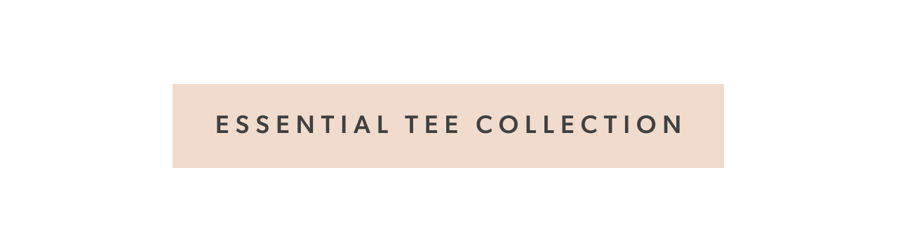 Essential Tee Collection