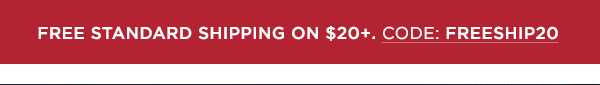 Free Standard Shipping On $20+ CODE: FREESHIP20