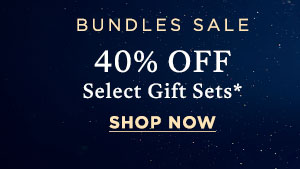 Bundles Sale: 40% OFF Select Gift Sets*