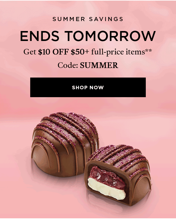 SUMMER SAVINGS ENDS TOMORROW