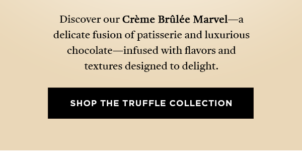 SHOP THE TRUFFLE COLLECTION